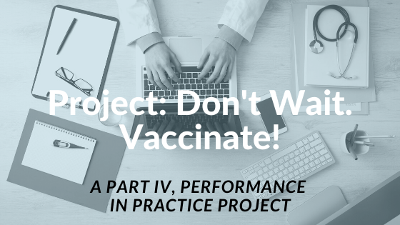 Project Don't Wait. Vaccinate! Don't Wait. Vaccinate